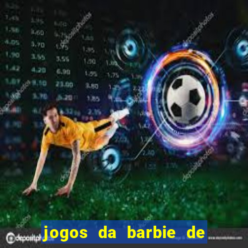 jogos da barbie de levar a chelsea ao banheiro